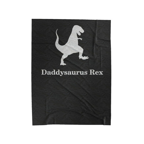 Father's Day Daddysaurus Rex Dad Funny Velveteen Blanket