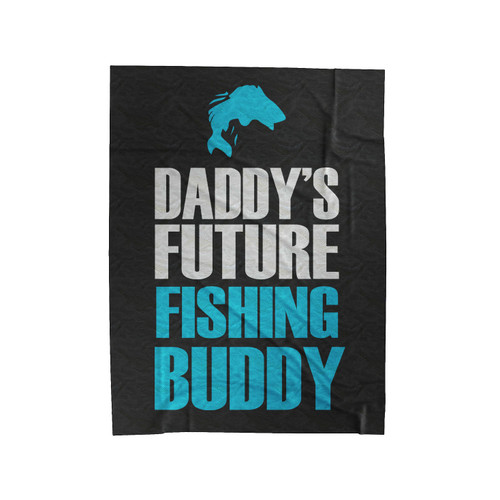 Fathers Day Fishing Daddy's Future Fishing Buddy Velveteen Blanket
