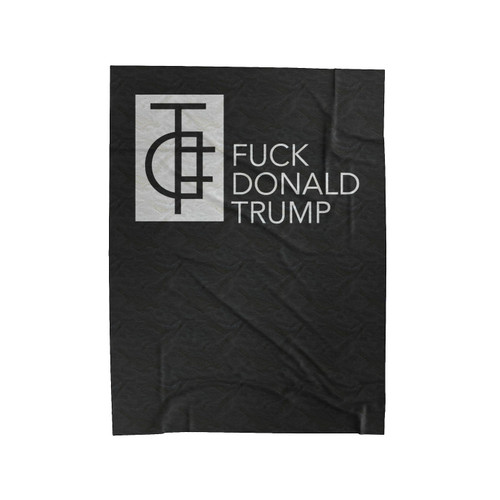 Fdt Symbol Fuck Donald Trump Anti Donald Trump Fuck Donald Trump Velveteen Blanket