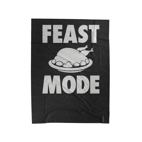 Feast Mode Thanksgiving Happy Thanksgiving Holiday Thanksgiving Feast Mode Turkey Day Velveteen Blanket