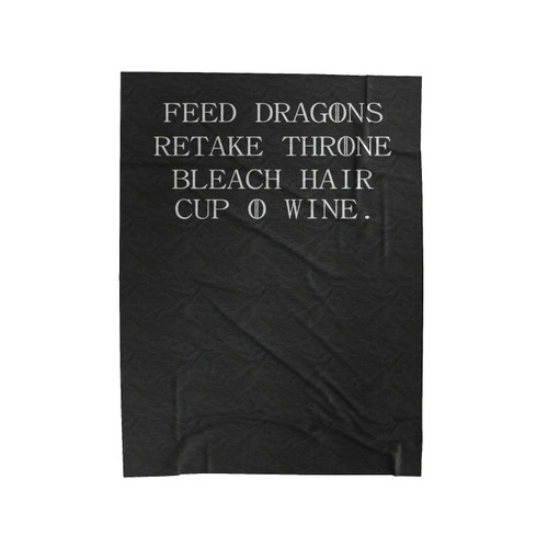 Feed Dragons Retake Throne Bleach Hair Cup O'Wine Game Of Thrones Inspired Velveteen Blanket