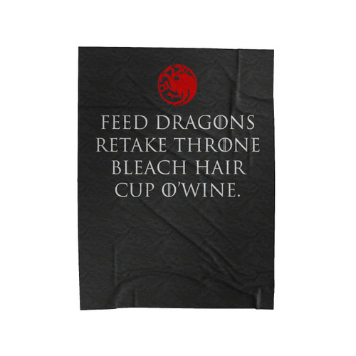 Feed Dragons Retake Throne Bleach Hair Cup Of Wine Game Of Thrones Inspired Velveteen Blanket