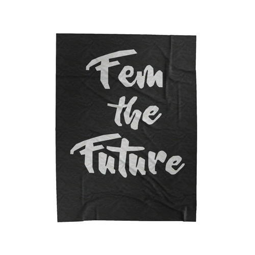 Fem The Future Female Funny Quote Hipster Tops Grunge Velveteen Blanket