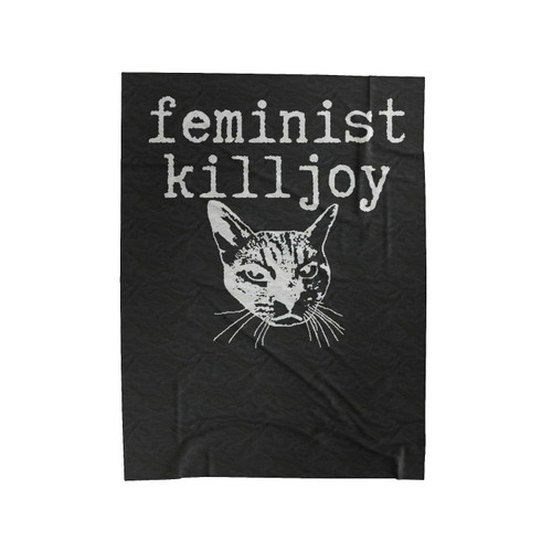 Feminist Killjoy With Cat Face Activist Feminism Equality Badass Feminist Velveteen Blanket