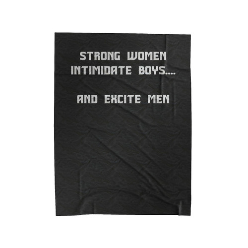 Feminist Strong Women Intimidate Boys And Excite Men Velveteen Blanket