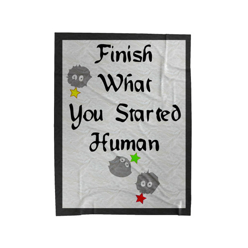 Finish What You Started Human Velveteen Blanket