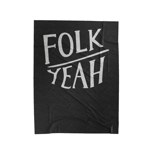 Folk Yeah Funny Velveteen Blanket