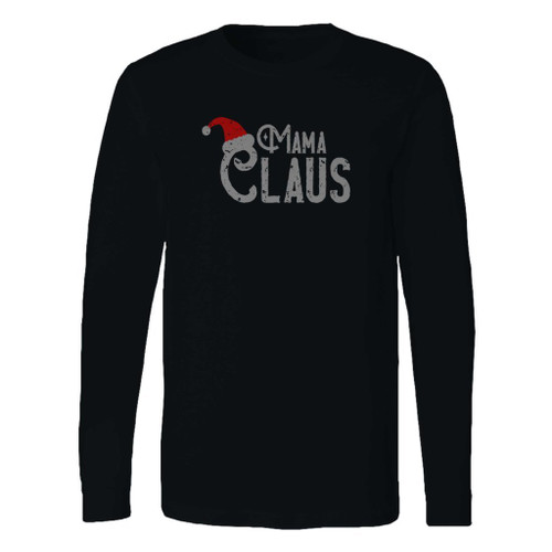 This classic fit mama claus funny christmas long sleeve shirt is casually elegant and very comfortable. With fine quality print to make one stand out, it's a perfect fit for every occasion.