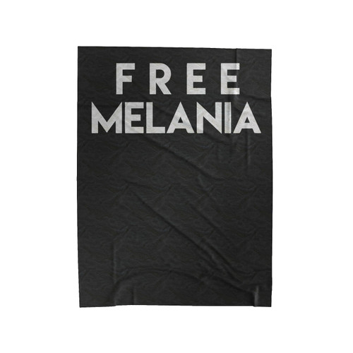 Free Melania Trump Anti Trump #Freemelania Not My President Velveteen Blanket