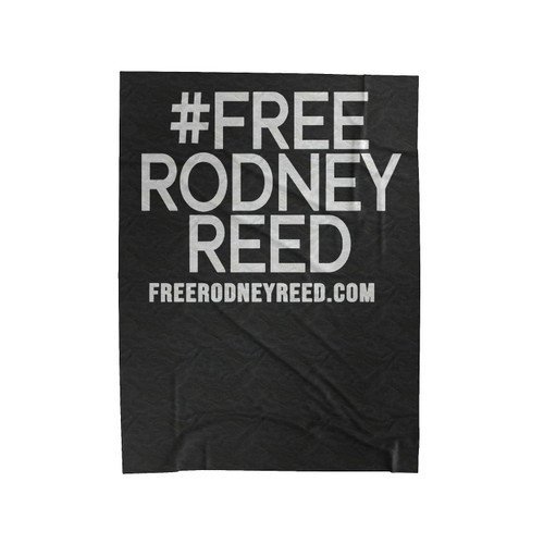 Free Rodney Reed Velveteen Blanket