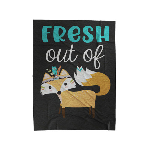 Fresh Out Of Fox Velveteen Blanket
