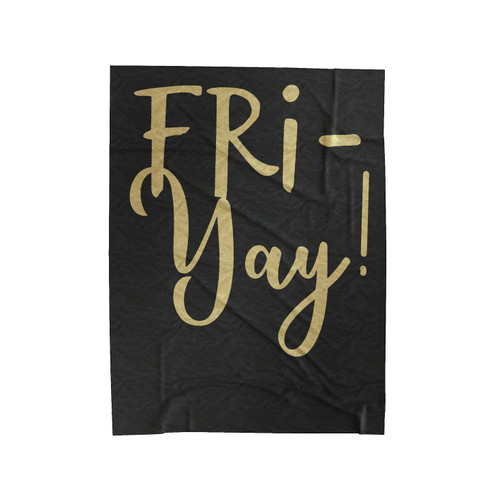 Fri Yay Velveteen Blanket