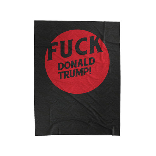 Fuck Donald Trump Red Elipse Anti Donald Trump Fuck Donald Trump Velveteen Blanket