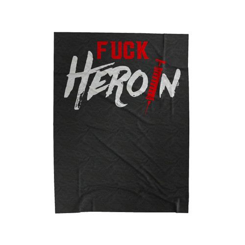 Fuck Heroin Velveteen Blanket