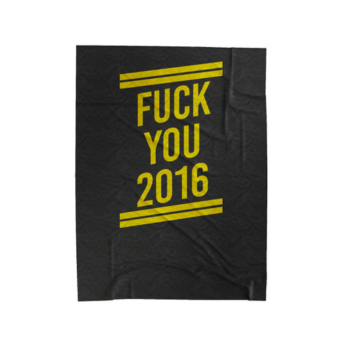 Fuck You 2016 Velveteen Blanket