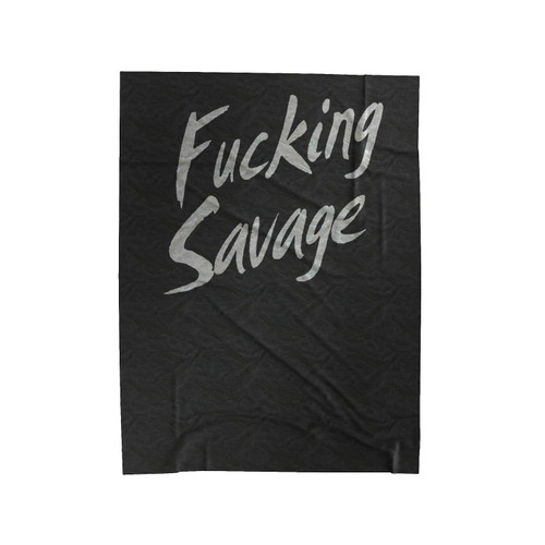 Fucking Savage Flowy Muscle Funny Workout Flowy Workout Velveteen Blanket