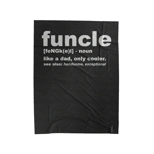 Funcle Definition Funny Velveteen Blanket
