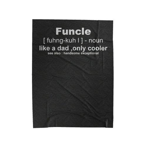 Funcle Fun Uncle Definition Velveteen Blanket