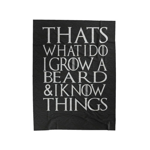Funny Beard That's What I Do I Grow A Beard And I Know Things Velveteen Blanket