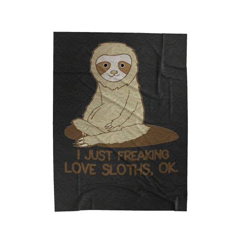 Funny Sloth I Just Freaking Love Sloths Ok Velveteen Blanket