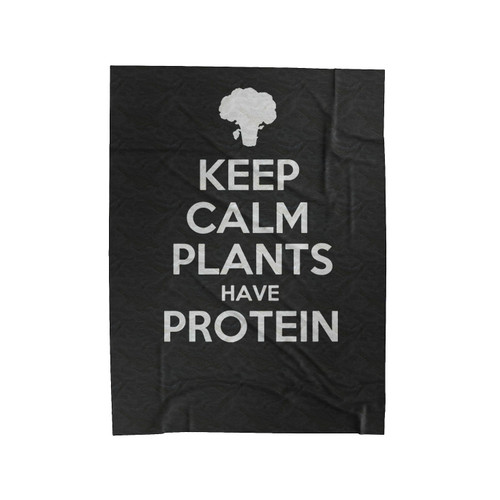 Funny Vegetarian Slouchy Keep Calm Plants Have Protein Velveteen Blanket