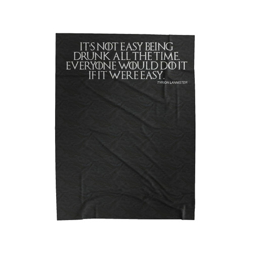 Game Of Thrones Inspired Tyrion Lanister It's Not Easy Being Dru 2 Velveteen Blanket