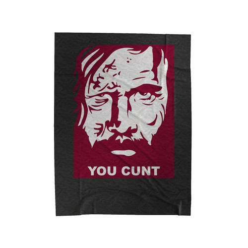 Game Of Thrones The Hound You Cunt 1 Velveteen Blanket