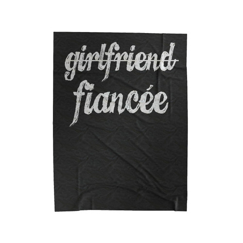 Girlfriend Fiancee Engagement Fiance Getting Married Velveteen Blanket