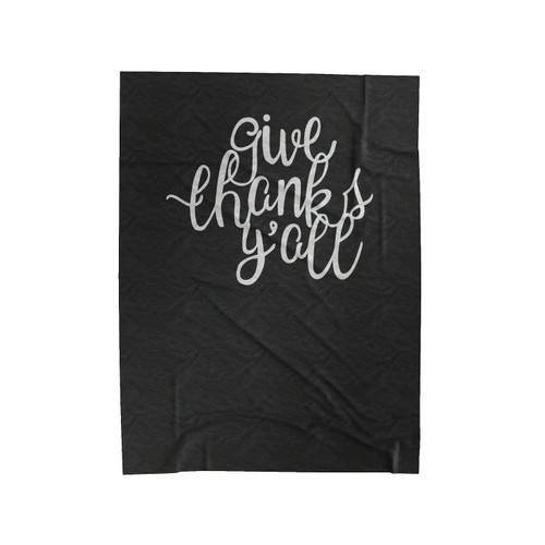 Give Thanks Y'All Thanksgiving Southern Grateful Velveteen Blanket
