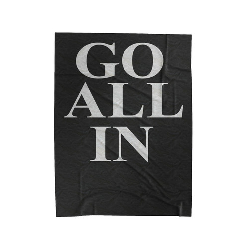 Go All In Velveteen Blanket