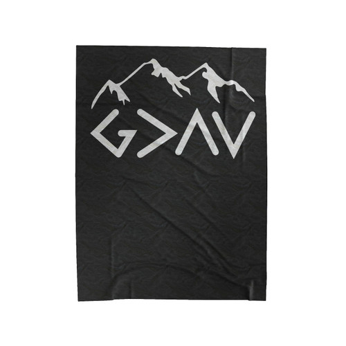 God Is Greater Highs And Lows Velveteen Blanket