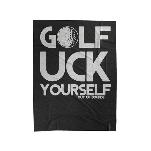 Golf Uck Yourself Golfing Velveteen Blanket