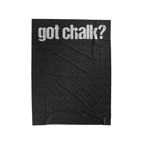 Got Chalk Velveteen Blanket