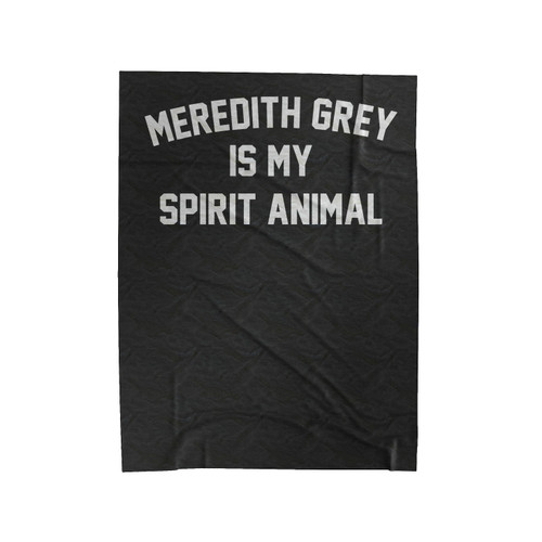 Grey's Anatomy Grey Sloan Memorial Hospital Meredith Grey Is My Spirit Animal Velveteen Blanket