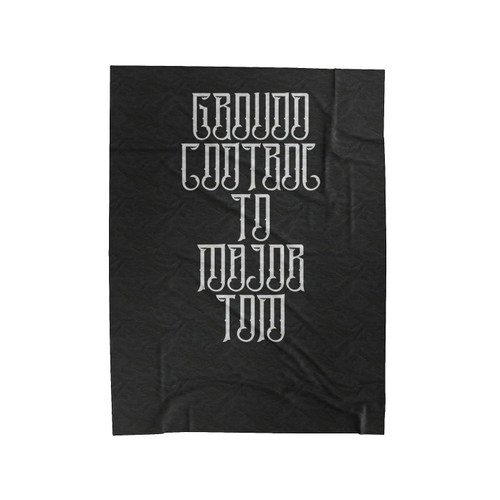 Ground Control To Major Tom David Bowie Velveteen Blanket