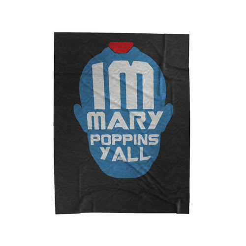 Guardians Of The Galaxy I'm Mary Poppins Ya'Ll Velveteen Blanket