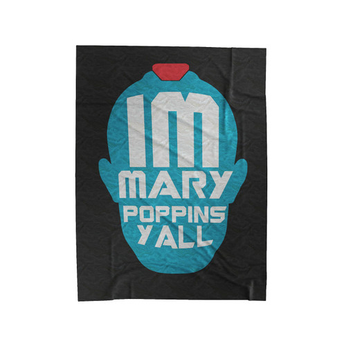 Guardians Of The Galaxy Vol 2 I'm Mary Poppins Y'All Yondu 1 Velveteen Blanket