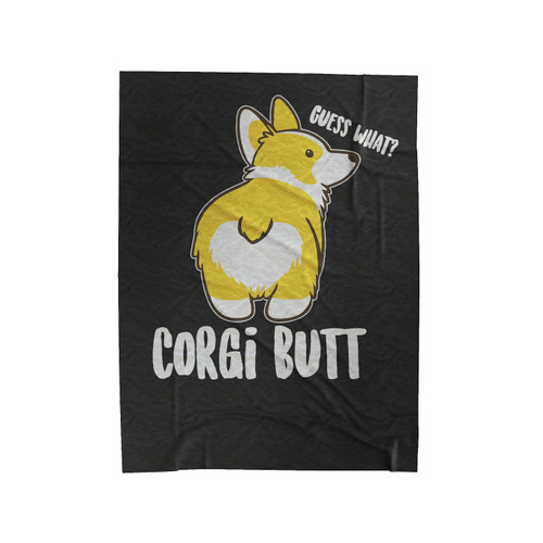 Guess What Corgi Butt Corgi 1 Velveteen Blanket