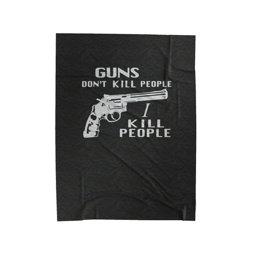 Guns Dont Kill People I Kill People Velveteen Blanket