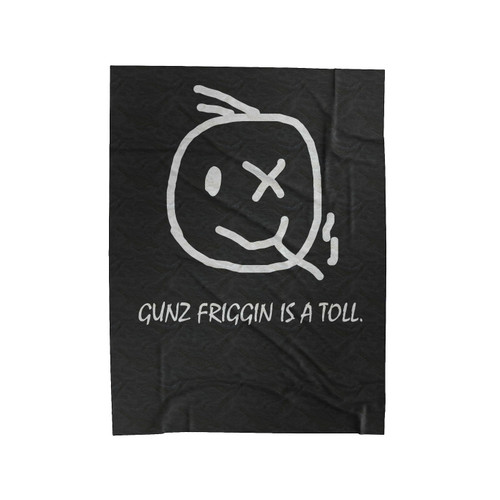 Gunz Friggin Is A Tool Velveteen Blanket
