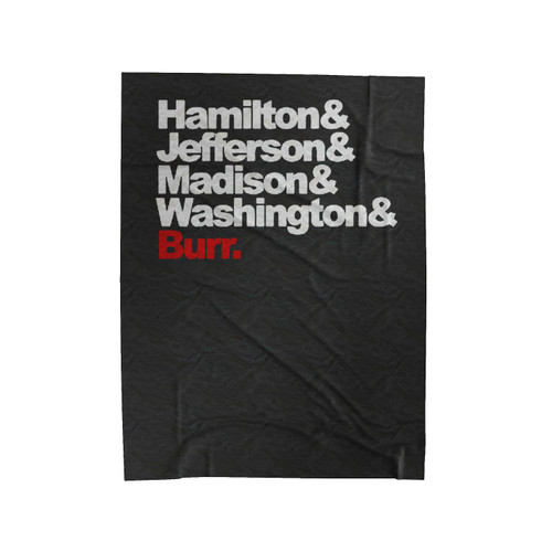 Hamilton Jefferson Madison Washington & Burr Helvetica Names Velveteen Blanket
