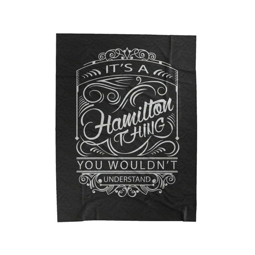 Hamilton Thing Quote Velveteen Blanket