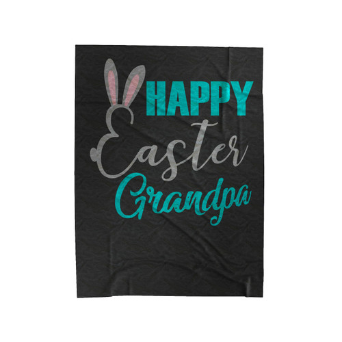 Happy Easter Grandpa Velveteen Blanket