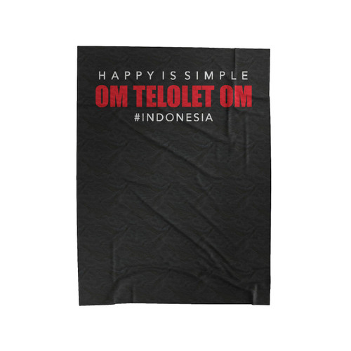 Happy Is Simple Om Telolet Om Velveteen Blanket