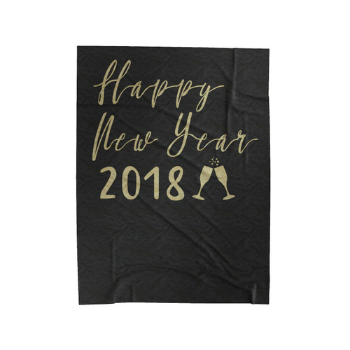 Happy New Year 2018 Velveteen Blanket