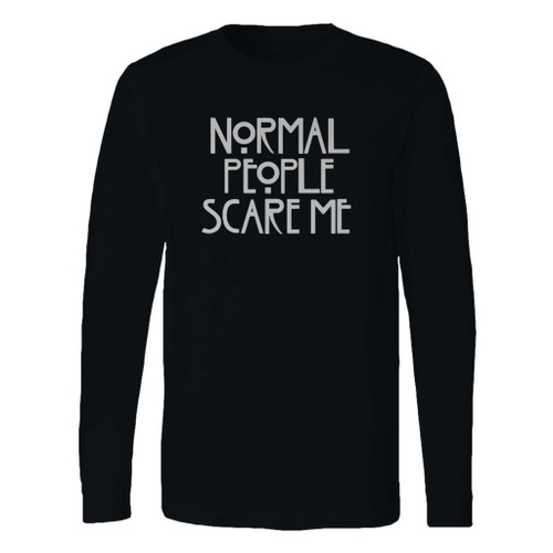 This classic fit normal people scare me funny horror movie long sleeve shirt is casually elegant and very comfortable. With fine quality print to make one stand out, it's a perfect fit for every occasion.