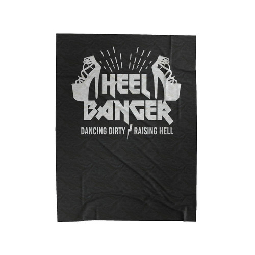 Heel Banger Dancing Dirty Raising Hell Pole Dance Velveteen Blanket