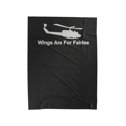 Helicopter Wings Are For Fairies Velveteen Blanket