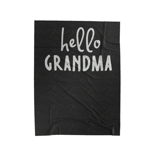 Hello Grandma Velveteen Blanket
