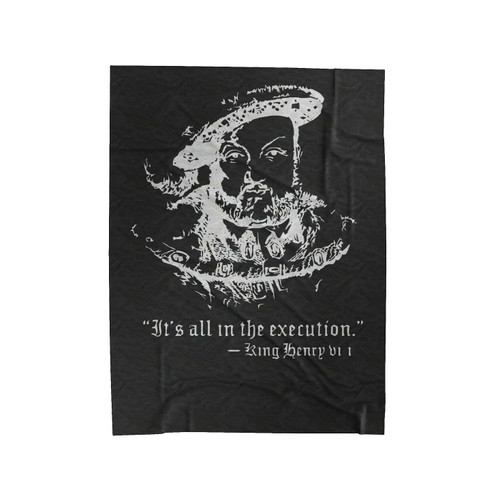 Henry Viii Quote It's All In The Execution Velveteen Blanket